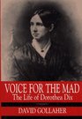 Voice for the Mad: The Life of Dorothea Dix