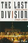 The Last Division A History of Berlin 19451989