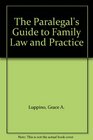 The Paralegal's Guide to Family Law and Practice