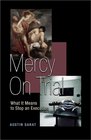 Mercy on Trial What It Means to Stop an Execution