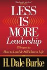 Less Is More Leadership 8 Secrets to How to Lead  Still Have a Life