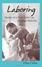Laboring: Stories of a New York City Hospital Midwife