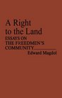 A Right to the Land Essays on the Freedmen's Community