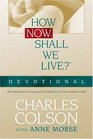 How Now Shall We Live Devotional
