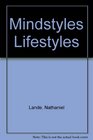 Mindstyles lifestyles A comprehensive overview of today's lifechanging philosophies