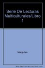 Serie De Lecturas Multiculturales/Libro 1