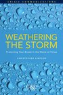 Weathering the Storm Protecting Your Brand in the Worst of Times