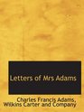 Letters of Mrs Adams