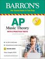 AP Music Theory: 2 Practice Tests + Comprehensive Review + Online Audio (Barron\'s AP)