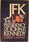 JFK The Presidency of John F Kennedy