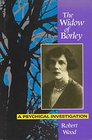 Widow of Borley A Psychical Investigation