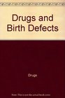 Drugs and birth defects