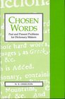 Chosen Words Past and Present Problems for Dictionary Makers