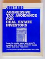 Aggresive Tax Avoidance for Real Estate Investors How to Make Sure You're Not Paying One