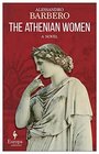 The Athenian Women A Novel