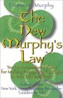 The New Murphy's Law 10 Unconventional Rules for Making Everything Go Right in Your Life and Work