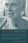 Watson and DNA Making a Scientific Revolution