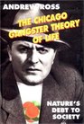 The Chicago Gangster Theory of Life  Nature's Debt of Society