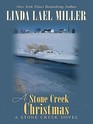 A Stone Creek Christmas (Stone Creek, Bk 4) (Large Print)