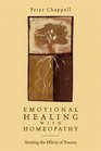 Emotional Healing with Homeopathy Treating the Effects of Trauma