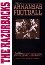 The Razorbacks A Story of Arkansas Football