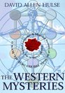 The Western Mysteries An Encyclopedic Guide to the Sacred Languages  Magickal Systems of the World  The Key of It All Book II