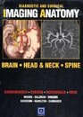 Diagnostic and Surgical Imaging Anatomy Brain Head and Neck Spine Published by Amirsys