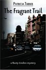 The Fragrant Trail a Rusty Linden mystery