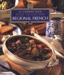 Le Cordon Bleu Home Collection: Regional French (Le Cordon Bleu Home Collection , Vol 6)