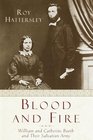 Blood and Fire  The Story of William and Catherine Booth and the Salvation Army