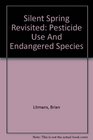 Silent Spring Revisited Pesticide Use And Endangered Species