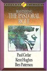 Mastering Ministry Mastering The Pastoral Role