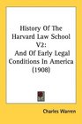 History Of The Harvard Law School V2 And Of Early Legal Conditions In America