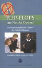 FlipFlops Are Not An Option Essentials of Professional Conduct for Catholic Educators