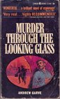 Murder Through the Looking Glass