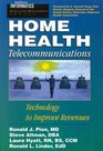 Home Healthcare Telecommunications Technology to Improve Revenues