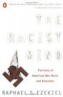 The Racist Mind  Portraits of American NeoNazis and Klansmen