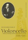 One Hundred Years of Violoncello  A History of Technique and Performance Practice 17401840