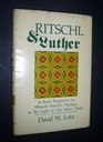 Ritschl  Luther a fresh perspective on Albrecht Ritschl's theology in the light of his Luther study