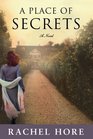 A Place of Secrets A Novel