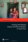 Tackling HIVRelated Stigma and Discrimination in South Asia