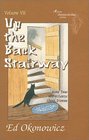 Up the Back Stairway: More True Mid-Atlantic Ghost Stories (Spirits Between the Bays, Vol 7)