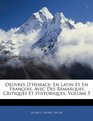 Oeuvres D'horace En Latin Et En Franois Avec Des Remarques Critiques Et Historiques Volume 5