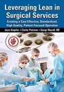 Leveraging Lean in Surgical Services Creating a Cost Effective Standardized High Quality PatientFocused Operation