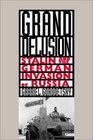 Grand Delusion  Stalin and the German Invasion of Russia
