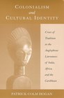 Colonialism and Cultural Identity Crises of Tradition in the Anglophone Literatures of India Africa and the Caribbean
