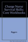 Charge Nurse Survival Skills Core Workbooks