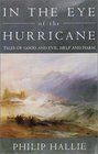 In the Eye of the Hurricane Tales of Good and Evil Help and Harm