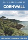 HIDDEN PLACES OF CORNWALL A beautifully illustrated guide taking you on a relaxed but informative tour of Cornwall