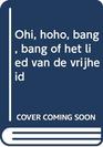 Ohi hoho bang bang of Het lied van de vrijheid Novelle